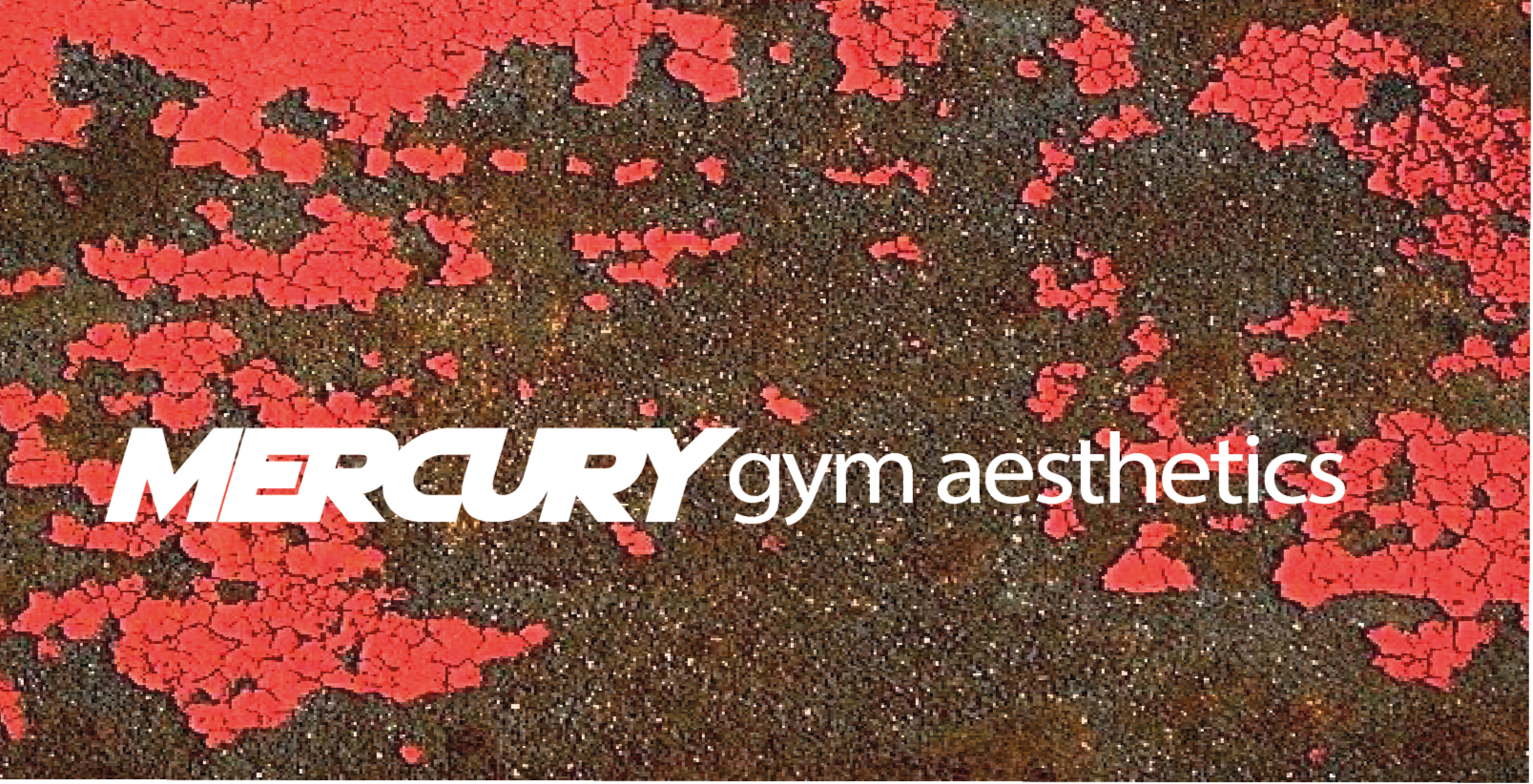 Text 'Mercury gym aesthetics' on a rusted metal surface with red paint peeling off.